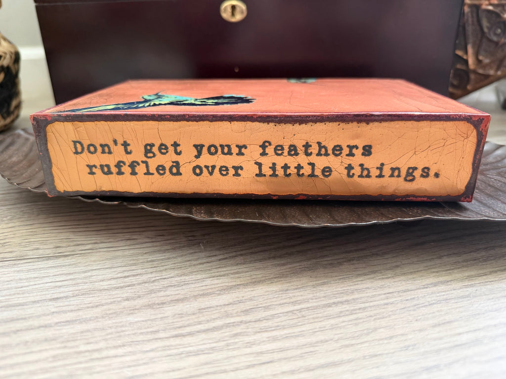 Side panel quote: Don't get your feathers ruffled over little things